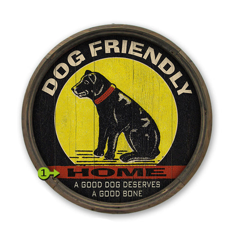 Personalized Barrel End Dog Friendly Home Sign