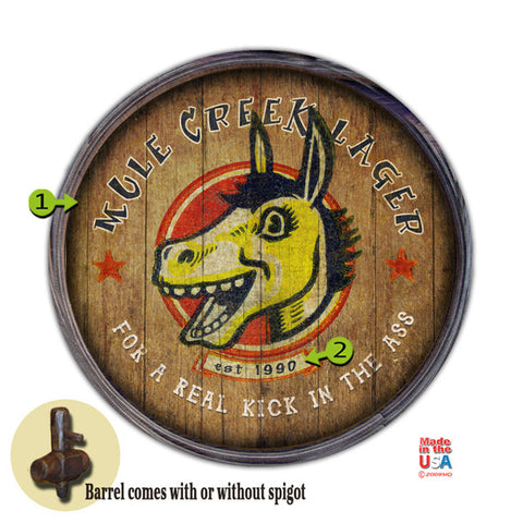 Personalized Barrel End Mule Creek Kick in the Pants Lager Sign