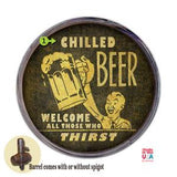 Personalized Barrel End Chilled Beer Sign